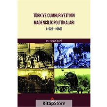 Türkiye Cumhuriyeti Madencilik Politikaları - Turgut İleri