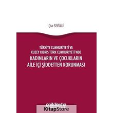 Türkiye Cumhuriyeti ve Kuzey Kıbrıs Türk Cumhuriyeti'nde Kadınların ve Çocukların Aile İçi Şiddetten - Kolektif