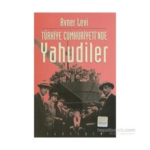 TÜRKİYE CUMHURIYETINDE YAHUDILER - AVNER LEVI