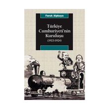 TÜRKİYE CUMHURIYETI'NIN KURULUŞU (1923-1924) - FARUK ALPKAYA