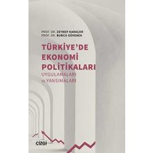 Türkiye de Ekonomi Politikaları Uygulamaları ve Yansımaları - Çizgi Kitabevi
