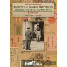 Türkiye de Postanın Mikrotarihi Cilt1 1920 - 2015 - Mehmet Akan