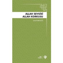 Türkiye Diyanet Vakfı Yayınları - Allah Sevgisi Allah Korkusu