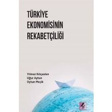 Türkiye Ekonomisinin Rekabetçiliği - Uğur Altun