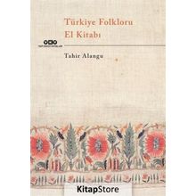 Türkiye Folkloru El Kitabı - Tahir Alangu