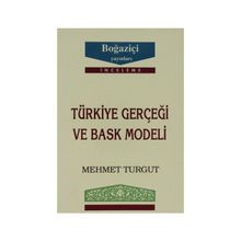TÜRKİYE GERÇEĞİ VE BASK MODELI - MEHMET TURGUT