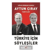 Türkiye İçin Söyleşiler - Aytun Çıray
