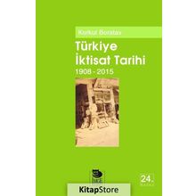 Türkiye İktisat Tarihi 1908-2015 - Korkut Boratav