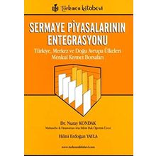 Türkiye, Merkez ve Doğu Avrupa Ülkeleri Menkul Kıymet Borsaları - Hilmi Erdoğan Yayla Nuray Kondak Mustafa Türkmenoğlu