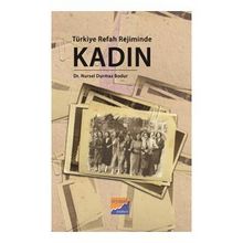Türkiye Refah Rejiminde Kadın - Nursel Durmaz Bodur
