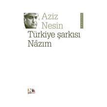 Türkiye Şarkısı Nazım - Aziz Nesin