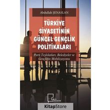 Türkiye Siyasetinin Güncel Gençlik Politikaları - Abdullah Şenaslan