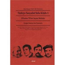 TÜRKIYE SOSYALIST SOLU KITABI 1 20LERDEN 70LERE SEÇME METINLER - EMIR ALI TÜRKMEN