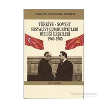 Türkiye - Sovyet Sosyalist Cumhuriyetleri Birliği İlişkileri - 1960-1980 - Musa Qasımlı