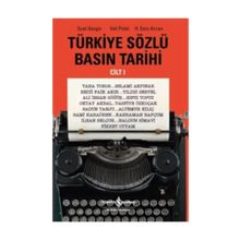 Türkiye Sözlü Basın Tarihi Cilt 1 İş Bankası Kültür Yayınları