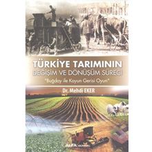 Türkiye Tarımının Değişim ve Dönüşüm Süreci Alfa Yayıncılık
