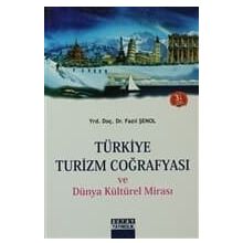 Türkiye Turizm Coğrafyası - Fazıl Şenol