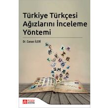 Türkiye Türkçesi Ağızlarını İnceleme Yöntemi - Pegem Akademi Yayıncılık