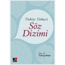 Türkiye Türkçesi Söz Dizimi - Doç. Dr. Tuncay Böler