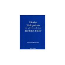 Türkiye Türkçesinde Ad+Fiil Birleşmelerinde Yardımcı Fiiller - Adnan Rüştü Karabeyoğlu