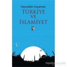 Türkiye ve İslamiyet - hayreddin kahraman