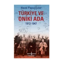 Türkiye ve Oniki Ada - Hazal Papuççular