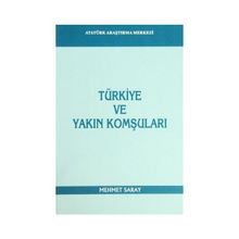Türkiye ve Yakın Komşuları - Mehmet Saray