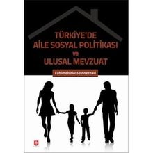 Türkiye'de Aile Sosyal Politikası ve Ulusal Mevzuat Fahimeh Hosseınnezhad