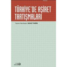 Türkiye'de Aşiret Tartışmaları - Bağlam Yayıncılık