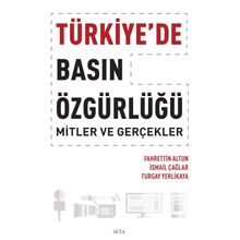 Türkiye'de Basın Özgürlüğü - Mitler ve Gerçekler - Fahrettin Altun