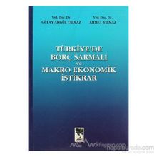 Türkiye’de Borç Sarmalı ve Makro Ekonomik İstikrar - Ahmet Yılmaz Gülay Akgül Yılmaz