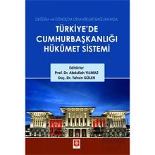 Türkiye'de Cumhurbaşkanlığı Hükümet Sistemi Abdullah Yılmaz