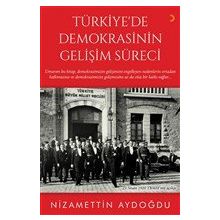 Türkiye'de Demokrasinin Gelişim Süreci - Nizamettin Aydın