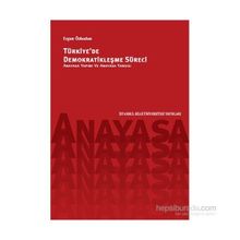 Türkiye’de Demokratikleşme Süreci-Anayasa Yapımı Ve Anayasa Yargısı - Prof. Dr. Ergün Özbudun