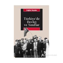 TÜRKİYE'DE DEVLET VE SINIFLAR - ÇAĞLAR KEYDER