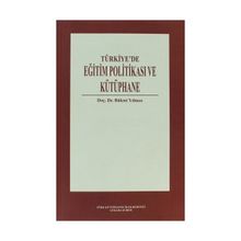 Türkiye’de Eğitim Politikası ve Kütüphane - Bülent Yılmaz