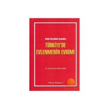 Türkiye´de Evlenmenin Evrimi - Zeynep Özlem, Üskül Engin