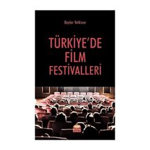 Türkiyede Film Festivalleri - Beyler Yetkiner