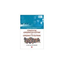 Türkiyede Girişimcilik Eğitimi ve Girişimci Yetiştirme - Şefik Özdemir