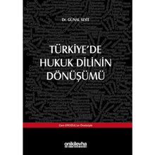 Türkiye'de Hukuk Dilinin Dönüşümü - Günal Seyit