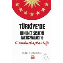 Türkiye'de Hükümet Sistemi Tartışmaları ve Cumhurbaşkanlığı - Berat Akıncı