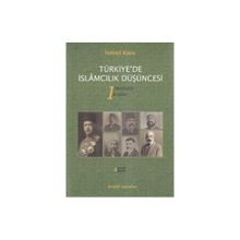 Türkiye’de İslamcılık Düşüncesi - 1 - İsmail Kara