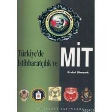 TÜRKİYE`DE İSTİHBARATÇILIK VE MIT - ERDAL ŞİMŞEK; İLHAN BAHAR