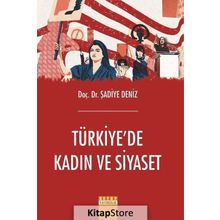 Türkiye'de Kadın ve Siyaset - Doç. Dr. Şadiye Deniz