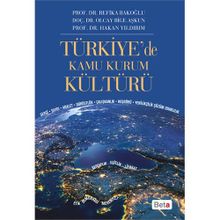 Türkiye’de Kamu Kurum Kültürü - Hakan Yıldırım Yrd. Doç. Dr. Olcay Bilge Aşkun Refika Bakoğlu olcay bilge askun
