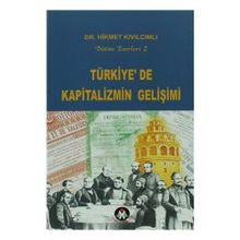 TÜRKİYE´DE KAPITALIZMIN GELİŞİMİ - HIKMET KIVILCIMLI