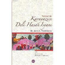 TÜRKİYE´DE KARAYAZICI DELI HASAN İSYANI - ANNA S. TVERITINOVA