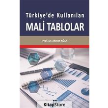 Türkiye'de Kullanılan Mali Tablolar - Ahmet Ağca