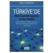 Türkiye’de Milli Güvenlik Söylemi ve Dış Politika - Bulut Gürpınar