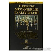 TÜRKİYE´DE MISYONERLIK FAALIYETLERI - HEYET